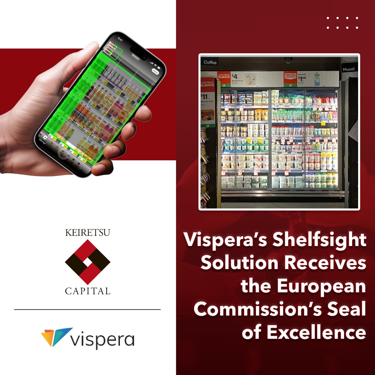 #KeiretsuBacked Vispera’s AI retail solution, Shelfsight, earns the EU’s prestigious Seal of Excellence under Horizon Europe 2024 — recognizing its breakthrough innovation and market potential in intelligent retail.

Read more: tinyurl.com/3uc2drdv
