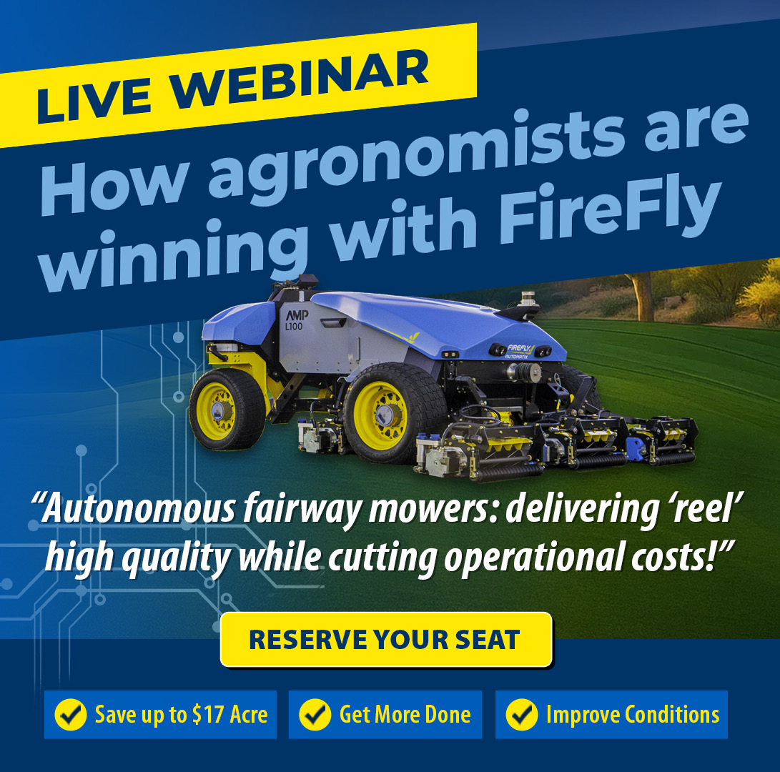 🚨 Don’t fall behind. Join our free webinar this Wednesday, Aug 6 at 3:00pm MDT to learn how the FireFly AMP electric autonomous mower is changing golf course maintenance.

✅ Live Q&amp;A
✅ Expert insights
✅ Real-world results

📍 Register now → bit.ly/3GBLf4x