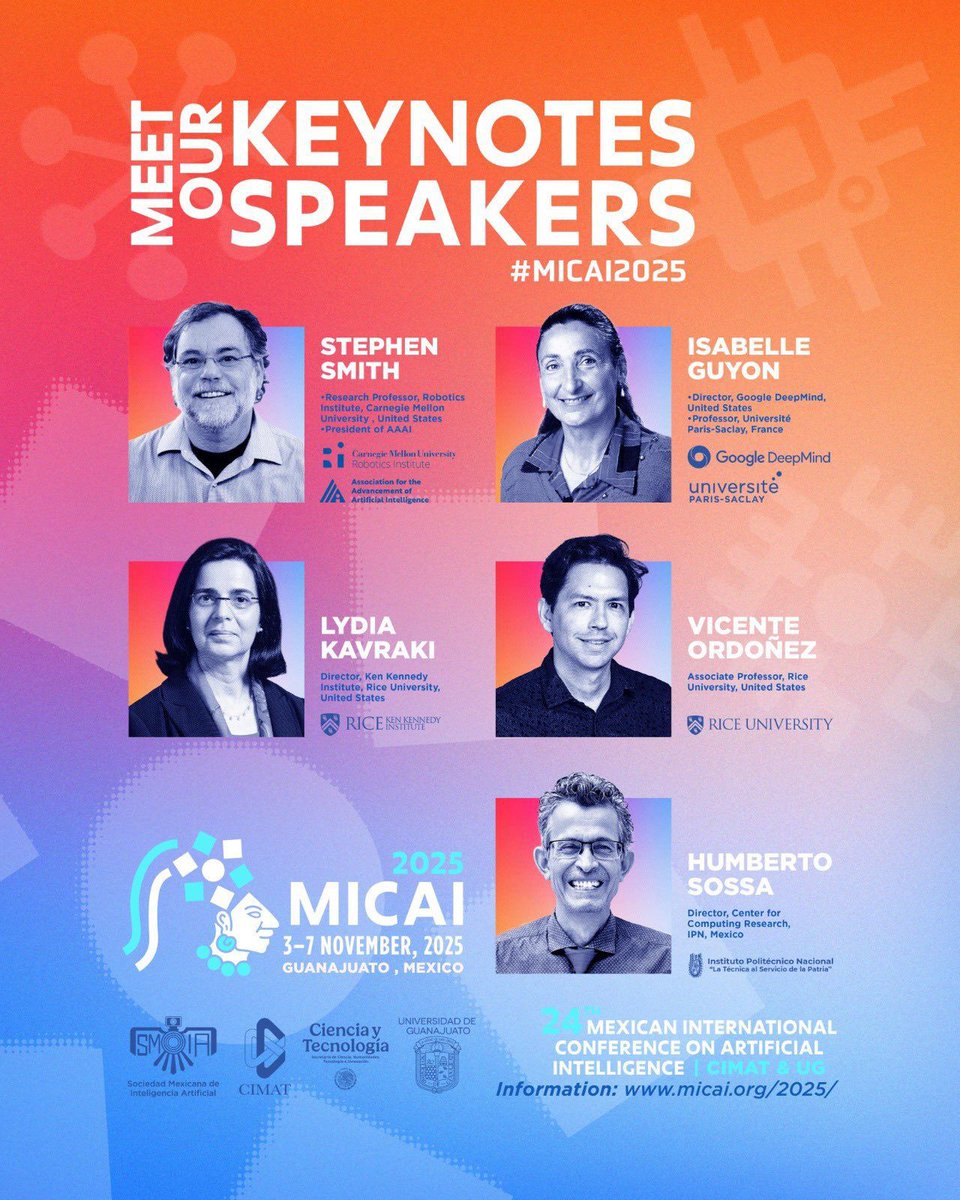 SMIA (@smia_mx) on Twitter photo Meet the KEYNOTE SPEAKERS of the #MICAI2025
<a href="/KavrakiLab/">Kavraki Lab</a> / <a href="/ricekenkennedy/">The Ken Kennedy Institute</a>
<a href="/SossaAzuela/">Juan Humberto Sossa Azuela</a> / <a href="/CIC_IPN_OFICIAL/">CIC IPN</a>
Isabelle Guyon / <a href="/UnivParisSaclay/">Université Paris-Saclay</a>
Stephen Smith / <a href="/CarnegieMellon/">Carnegie Mellon University</a>
<a href="/bluevincent/">Vicente Ordóñez</a> / <a href="/RiceCompSci/">Rice Computer Science</a>
ℹ️ More info: micai.org/2025/
📍 <a href="/cimatoficial/">CIMAT</a> <a href="/UdeGuanajuato/">Universidad de Guanajuato</a>
#Share Meet the KEYNOTE SPEAKERS of the #MICAI2025
<a href="/KavrakiLab/">Kavraki Lab</a> / <a href="/ricekenkennedy/">The Ken Kennedy Institute</a>
<a href="/SossaAzuela/">Juan Humberto Sossa Azuela</a> / <a href="/CIC_IPN_OFICIAL/">CIC IPN</a>
Isabelle Guyon / <a href="/UnivParisSaclay/">Université Paris-Saclay</a>
Stephen Smith / <a href="/CarnegieMellon/">Carnegie Mellon University</a>
<a href="/bluevincent/">Vicente Ordóñez</a> / <a href="/RiceCompSci/">Rice Computer Science</a>
ℹ️ More info: micai.org/2025/
📍 <a href="/cimatoficial/">CIMAT</a> <a href="/UdeGuanajuato/">Universidad de Guanajuato</a>
#Share