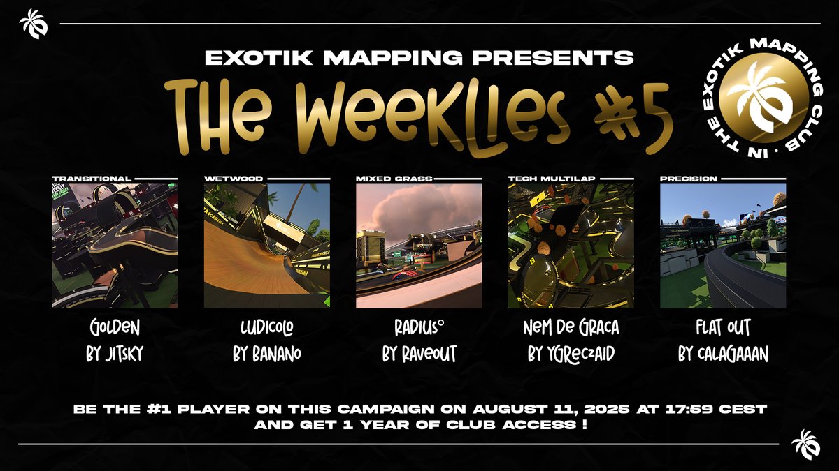 Exotik Mapping (@exotikmapping) on Twitter photo The Weeklies #5 are now LIVE in our <a href="/Trackmania/">Trackmania</a> club and it’s a golden edition!
🏆 Be #1 on this campign on trackmania.io by August 11 at 17:59 CEST and win 1 year of Club Access!
Now live in the Exotik Mapping Club 🌴 The Weeklies #5 are now LIVE in our <a href="/Trackmania/">Trackmania</a> club and it’s a golden edition!
🏆 Be #1 on this campign on trackmania.io by August 11 at 17:59 CEST and win 1 year of Club Access!
Now live in the Exotik Mapping Club 🌴