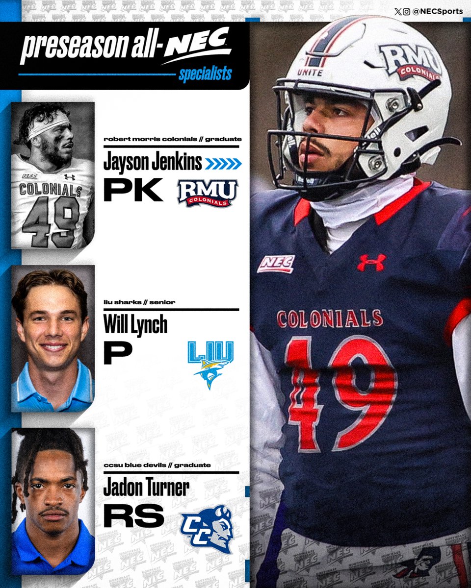 Northeast Conference (@necsports) on Twitter photo <a href="/LIUSharksFB/">LIU Football</a> <a href="/DuqFB/">Duquesne Football</a> <a href="/ccsu_fb/">CCSU Football</a> <a href="/RMU_Football/">RMU Football</a> <a href="/LIUAthletics/">LIU Athletics</a> <a href="/NECFootball/">NEC Football</a> <a href="/GoDuquesne/">Duquesne Athletics</a> <a href="/CCSUBlueDevils/">CCSU Blue Devils</a> <a href="/RMUAthletics/">RMU Athletics</a> <a href="/Wagner_Football/">Wagner College Football</a> <a href="/WagnerAthletics/">Wagner Seahawks</a> <a href="/RedFlashFB/">Saint Francis Football</a> <a href="/SFUathletics/">Saint Francis Red Flash</a> <a href="/StonehillFB/">Stonehill Football #DIG</a> <a href="/GoStonehill/">Stonehill Athletics</a> 🏈🏅 2025 All-NEC Preseason Team
𝗦𝗽𝗲𝗰𝗶𝗮𝗹𝗶𝘀𝘁𝘀:
▪️ Jayson Jenkins, <a href="/RMU_Football/">RMU Football</a>
▪️ Will Lynch, <a href="/LIUSharksFB/">LIU Football</a>
▪️ Jadon Turner, <a href="/ccsu_fb/">CCSU Football</a>
#NECFB <a href="/LIUSharksFB/">LIU Football</a> <a href="/DuqFB/">Duquesne Football</a> <a href="/ccsu_fb/">CCSU Football</a> <a href="/RMU_Football/">RMU Football</a> <a href="/LIUAthletics/">LIU Athletics</a> <a href="/NECFootball/">NEC Football</a> <a href="/GoDuquesne/">Duquesne Athletics</a> <a href="/CCSUBlueDevils/">CCSU Blue Devils</a> <a href="/RMUAthletics/">RMU Athletics</a> <a href="/Wagner_Football/">Wagner College Football</a> <a href="/WagnerAthletics/">Wagner Seahawks</a> <a href="/RedFlashFB/">Saint Francis Football</a> <a href="/SFUathletics/">Saint Francis Red Flash</a> <a href="/StonehillFB/">Stonehill Football #DIG</a> <a href="/GoStonehill/">Stonehill Athletics</a> 🏈🏅 2025 All-NEC Preseason Team
𝗦𝗽𝗲𝗰𝗶𝗮𝗹𝗶𝘀𝘁𝘀:
▪️ Jayson Jenkins, <a href="/RMU_Football/">RMU Football</a>
▪️ Will Lynch, <a href="/LIUSharksFB/">LIU Football</a>
▪️ Jadon Turner, <a href="/ccsu_fb/">CCSU Football</a>
#NECFB