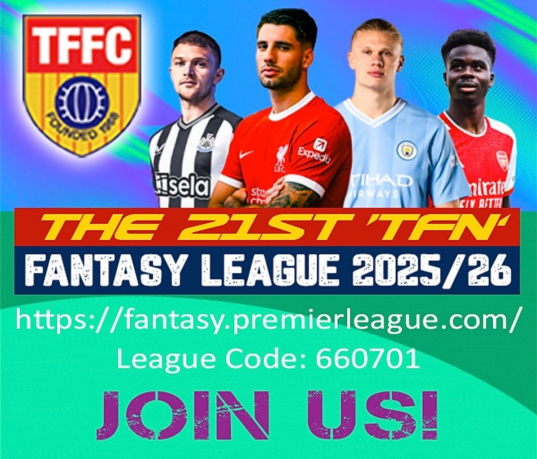 OUR 21ST FANTASY LEAGUE IS OPEN! Entries invited from Club Members, ex-TFFC players and Friends of Fortune (on Facebook). Anyone not associated with the Club is ineligible. Appropriate non-defamatory names in Upper and Lowercase only; ALL CAPS not allowed. Details on the graphic.
