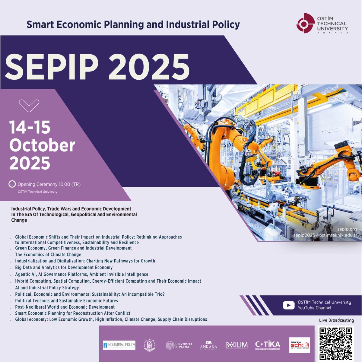 📢CALL FOR PAPERS

SEPIP 2025 Conference will 
take place on 14–15 October 2025.

Theme: “Industrial Policy, Trade Wars, and Economic Development in the Era of Technological, Geopolitical, and Environmental Change” 

❗️For info: sepip.org,  ostimteknik.edu.tr