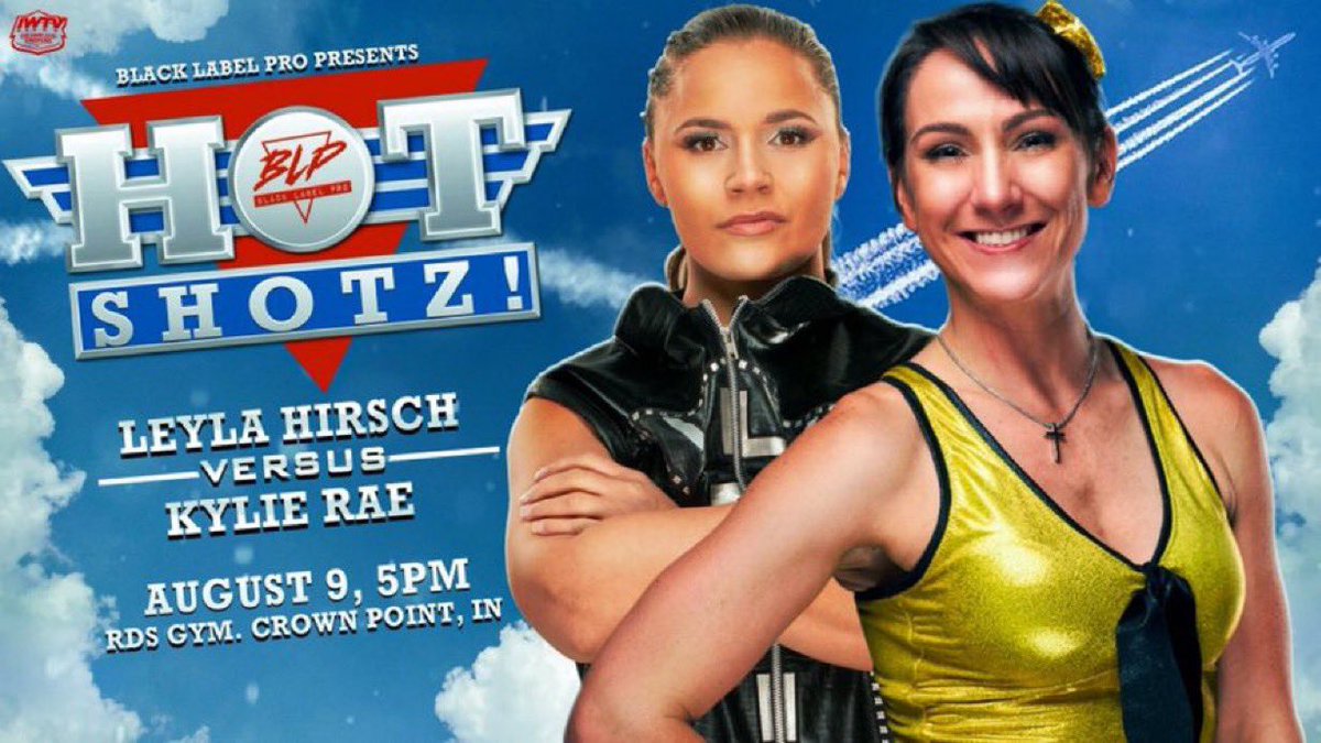 BLabelPro's tweet photo. **HOT SHOTZ!**

This Saturday, fan favorites collide as Kylie Rae makes her return to Black Label Pro to go one on one with “Legit” Leyla Hirsch

Aug. 9th. Crown Point, IN.
5 PM
Tickets: https://t.co/RgKUOswFQ9 https://t.co/uaRetj6Af2