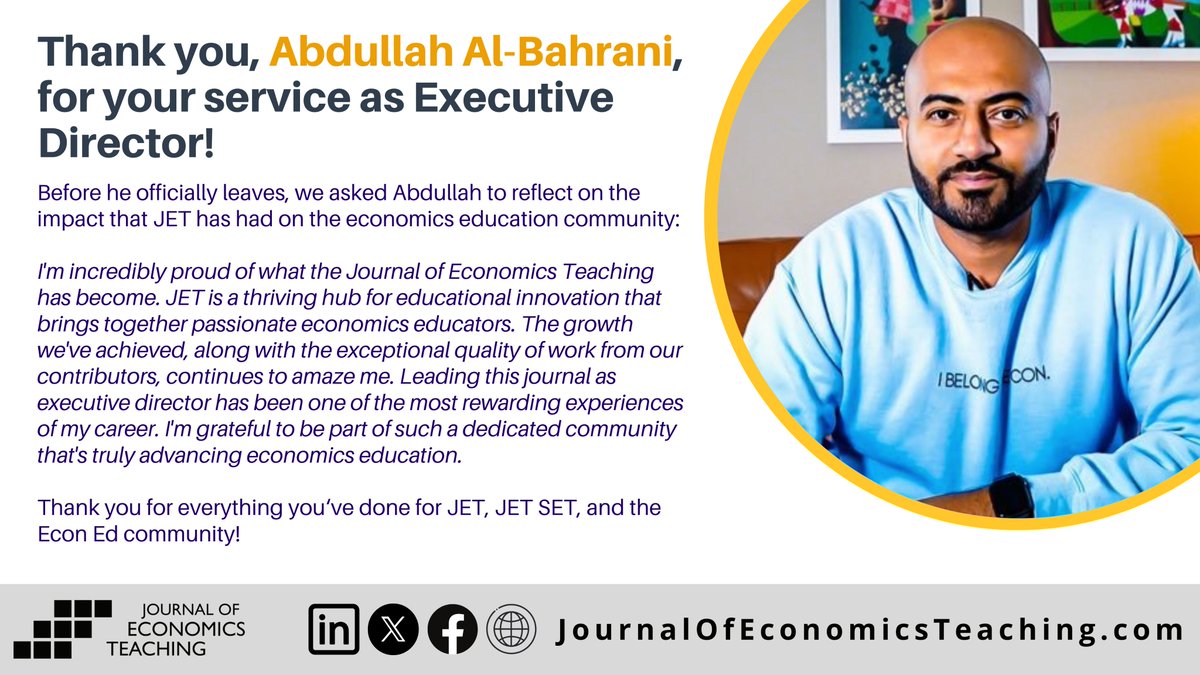 Thank you to Abdullah Al-Bahrani (<a href="/EconWithDrA/">Abdullah Al Bahrani | Economist</a>) for his years of service as Executive Director of JET. 

His leadership helped launch our annual summer symposium and expand our reach in the econ ed community. 

We’re incredibly grateful for his vision and impact.
