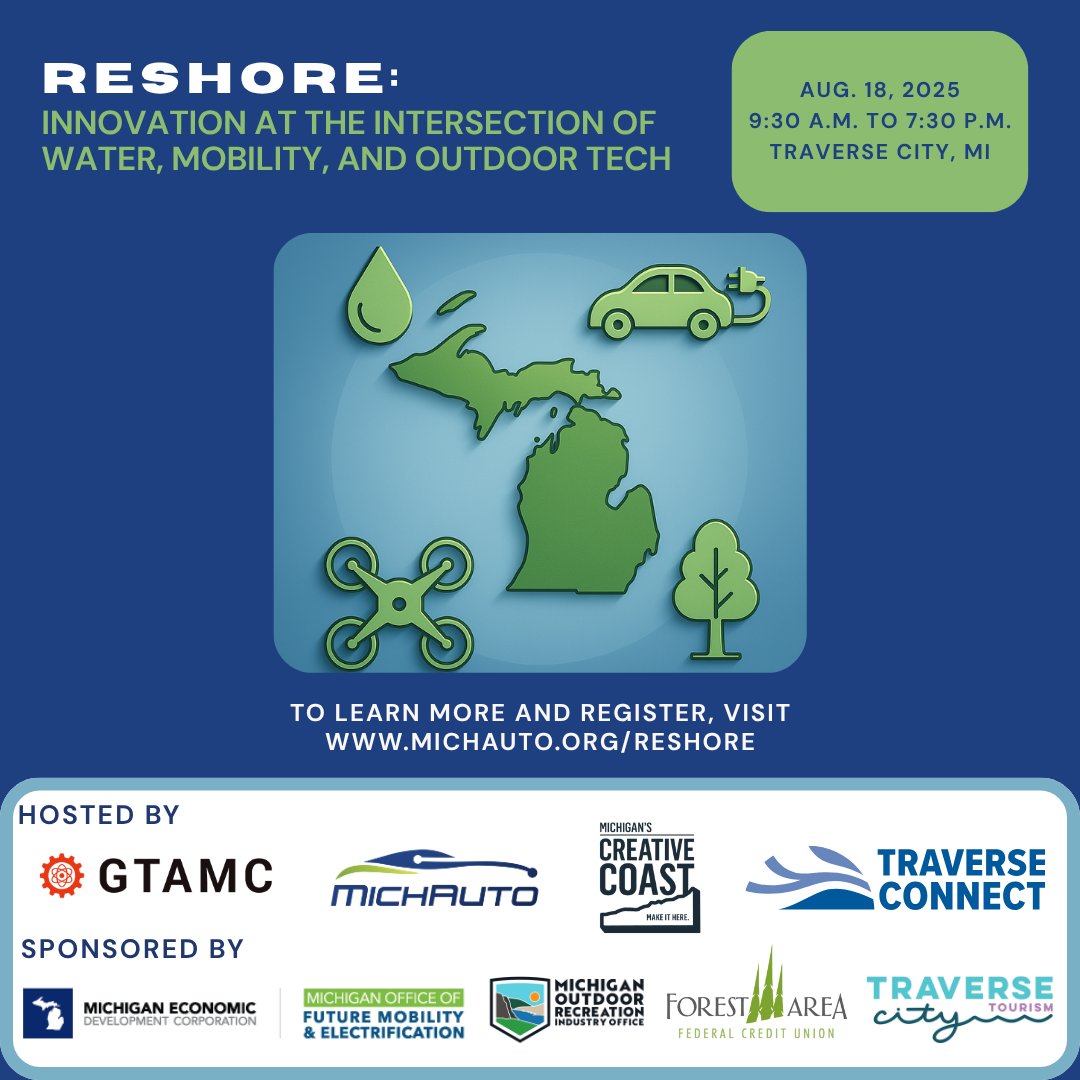 Coming up on August 18: Join MichAuto, along with Traverse Connect, the Grand Traverse Area Manufacturing Council, and Michigan’s Creative Coast, at the inaugural ReShore: Innovation at the Intersection of Water, Mobility, and Outdoor Tech event.

Learn more about this event and
