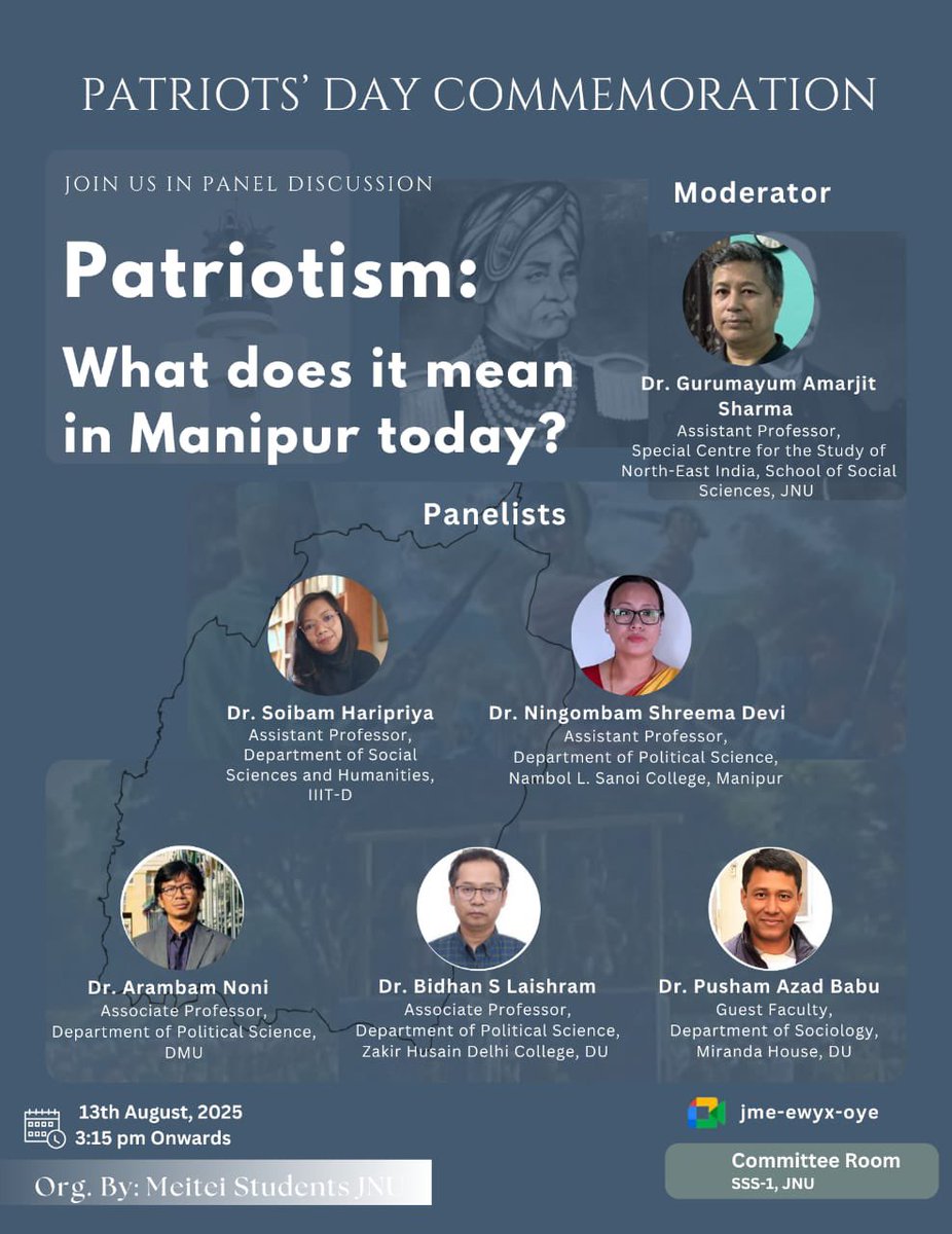 TMP Academics (@tmpacademics) on Twitter photo 🕊️ Patriots’ Day Commemoration 🇮🇳
Join us for a panel discussion:
“Patriotism: What does it mean in Manipur today?”
🗓️ 13th August 2025
🕒 3:15 PM onwards
📍 Committee Room, SSS-1, JNU
🔗 jme-ewyx-oye
Organised by: Meitei Students, JNU
#Manipur #Patriotism #JNUEvents 🕊️ Patriots’ Day Commemoration 🇮🇳
Join us for a panel discussion:
“Patriotism: What does it mean in Manipur today?”
🗓️ 13th August 2025
🕒 3:15 PM onwards
📍 Committee Room, SSS-1, JNU
🔗 jme-ewyx-oye
Organised by: Meitei Students, JNU
#Manipur #Patriotism #JNUEvents