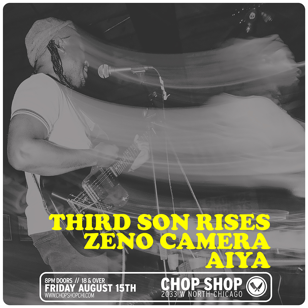 Third Son Rises, Zeno Camera, and AIYA are coming to Chop Shop on Friday, August 15! 

Don't miss this, get your tickets today! link.dice.fm/y2a1c587aa97