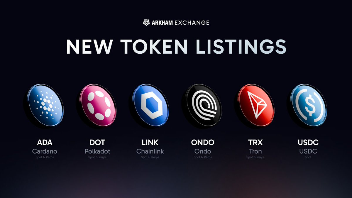 ANNOUNCING NEW EXCHANGE LISTINGS

USDC (Spot)
TRX (Spot/Perps)
ONDO (Spot/Perps)
LINK (Spot/Perps)
ADA (Spot/Perps)
DOT (Spot/Perps)

Trading will go live at 10am EST tomorrow.