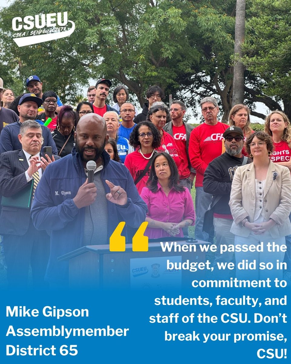 CSUEU's tweet image. CA Budget Act 2025 is clear: Full funding for the CSU so that it can fulfill its mission to students and commitments to staff. We greatly appreciate Legislators @AsmMikeGipson @AsmMuratsuchi for leading the call for the CSU to Keep Your Promise.