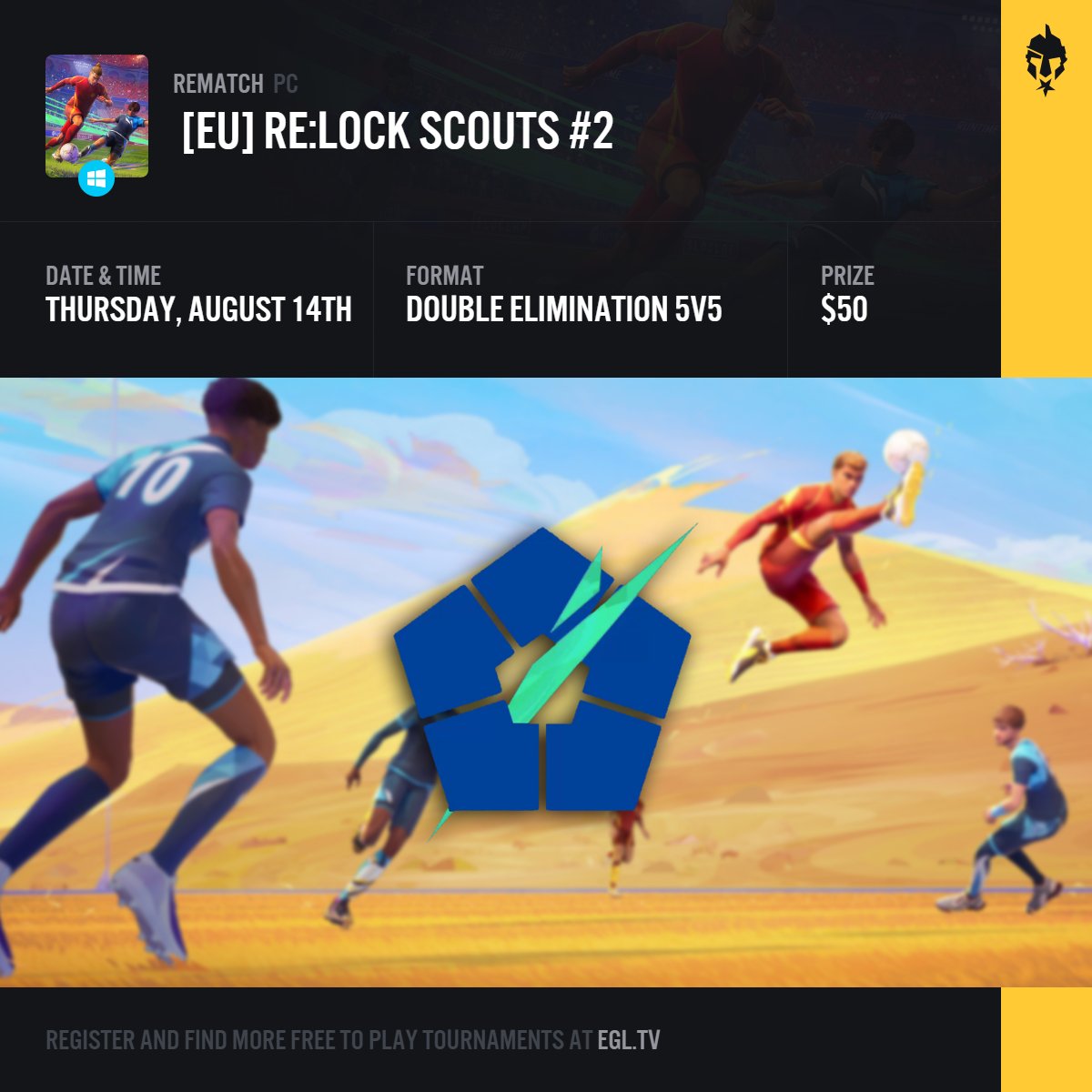 🗓️ Mark your calendars!

 <a href="/PlayRematch/">Rematch</a> is back on Thursday, 14th with another round of intense competition with <a href="/RematchBlueLock/">Re:Lock</a>  

Plenty of time to prepare, don’t miss your shot!

🎮 Sign up now: egl.tv/tournament/8485