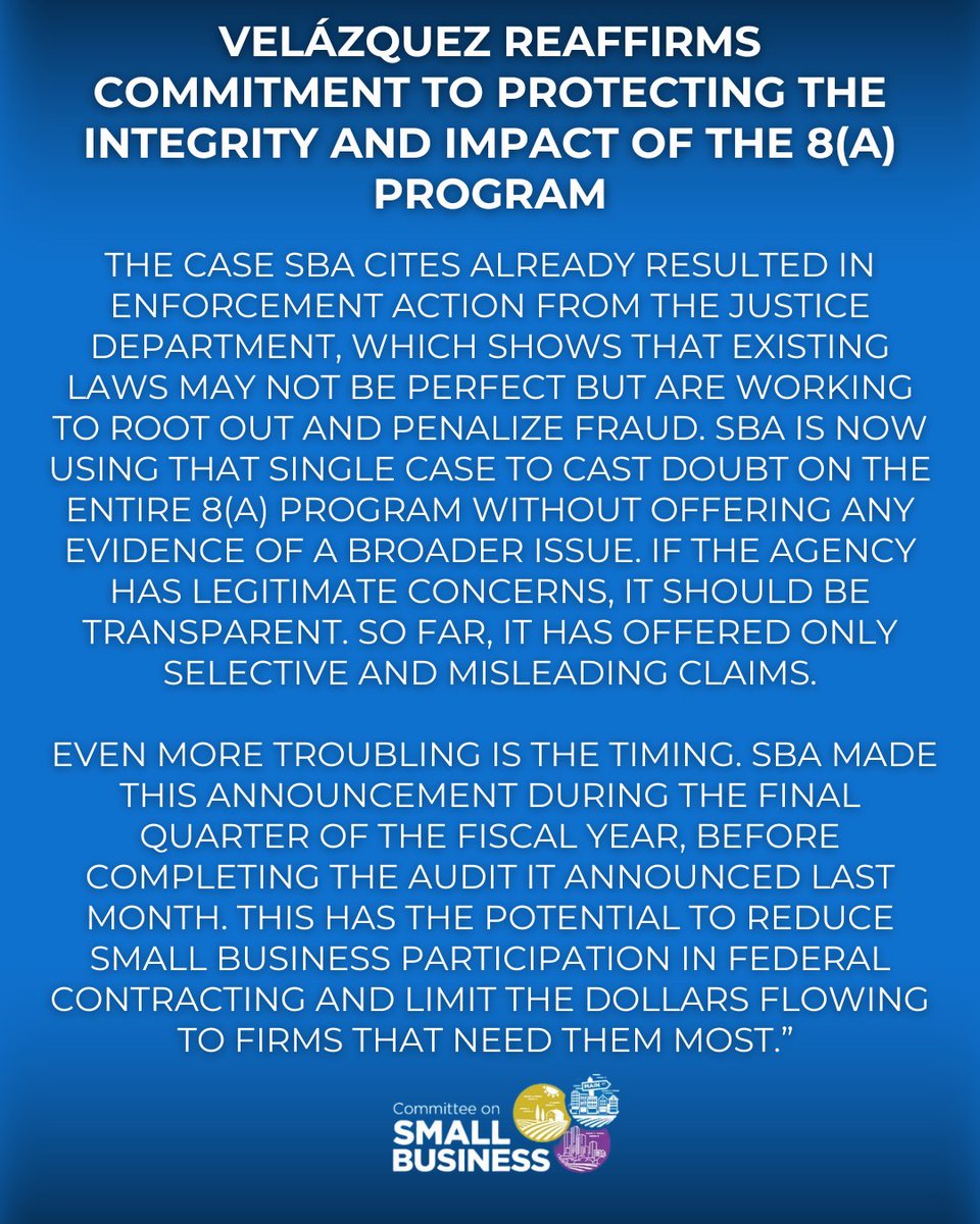 Ranking Member <a href="/NydiaVelazquez/">Rep. Nydia Velazquez</a> is standing up for the 8(a) Program and the disadvantaged small businesses it supports.

The focus should be on accountability, not broad attacks on a program that expands opportunity and strengthens our federal supply chain.