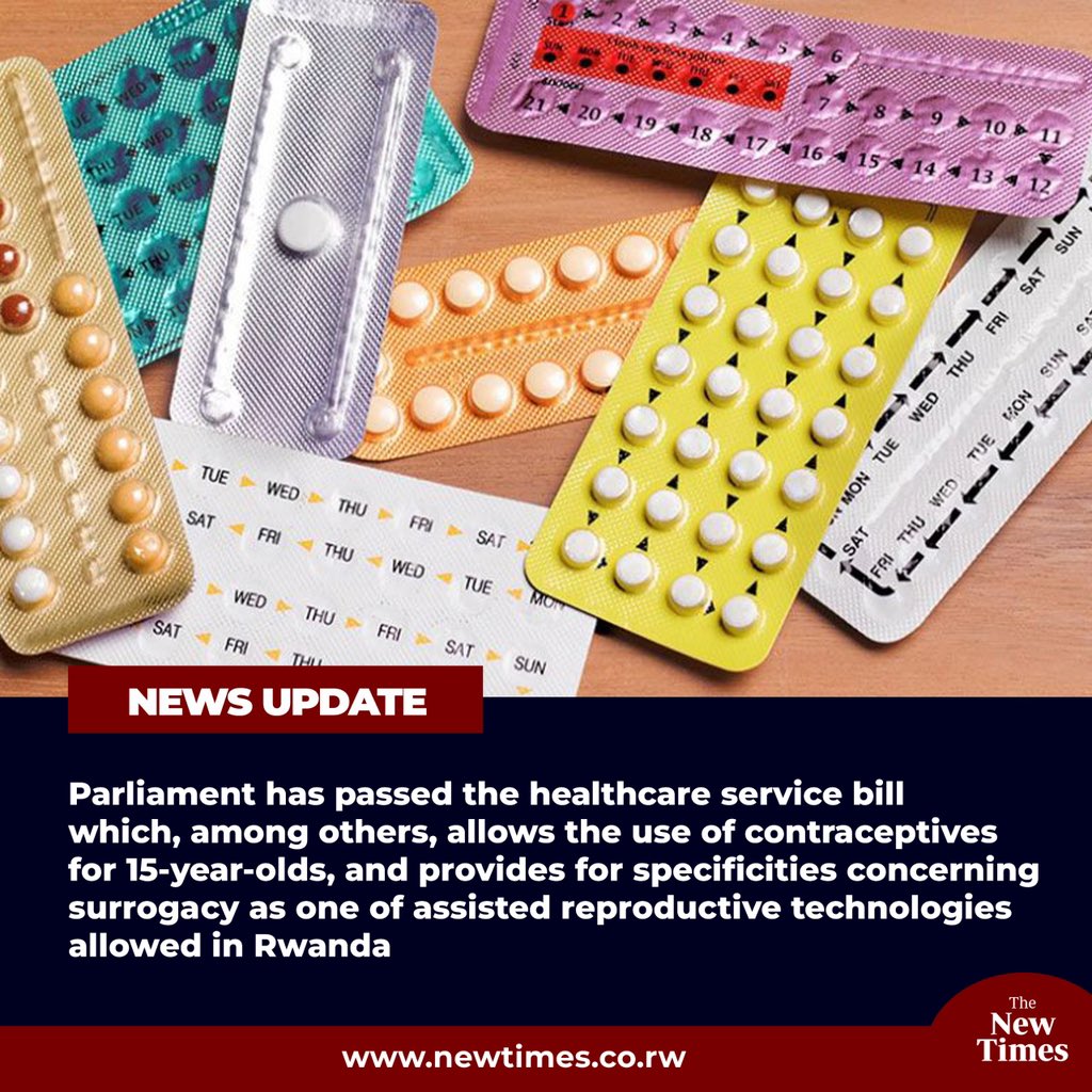 UPDATE: Parliament has passed the healthcare service bill which, among other provisions, permits access to contraceptives for 15-year-olds in #Rwanda.