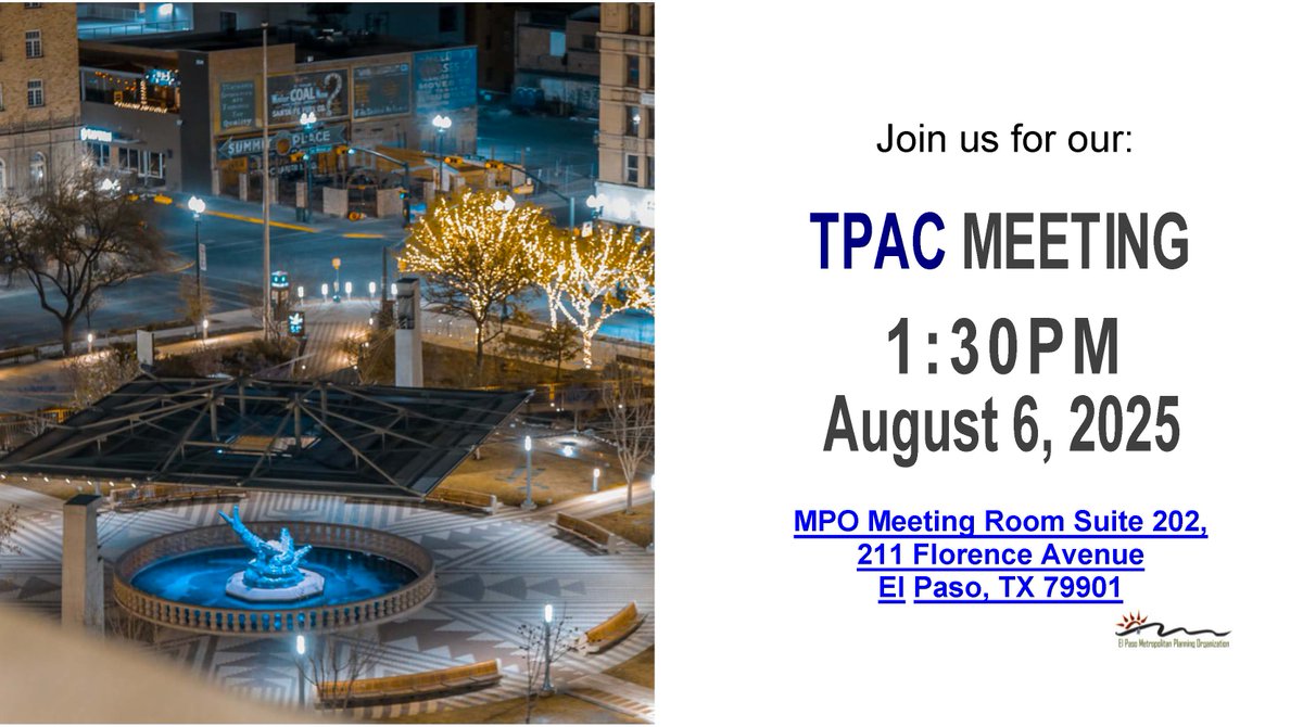 El Paso MPO TPAC meeting is happening on August 6, 2025, at 1:30 PM. All meetings are open to the public Check out the agenda: elpasompo.org/TPACAgendasand… to speak during public comment? Call 915-212-0258 or email menriquez@elpasompo.org #ElPasoMPO_TPAC #PublicMeeting