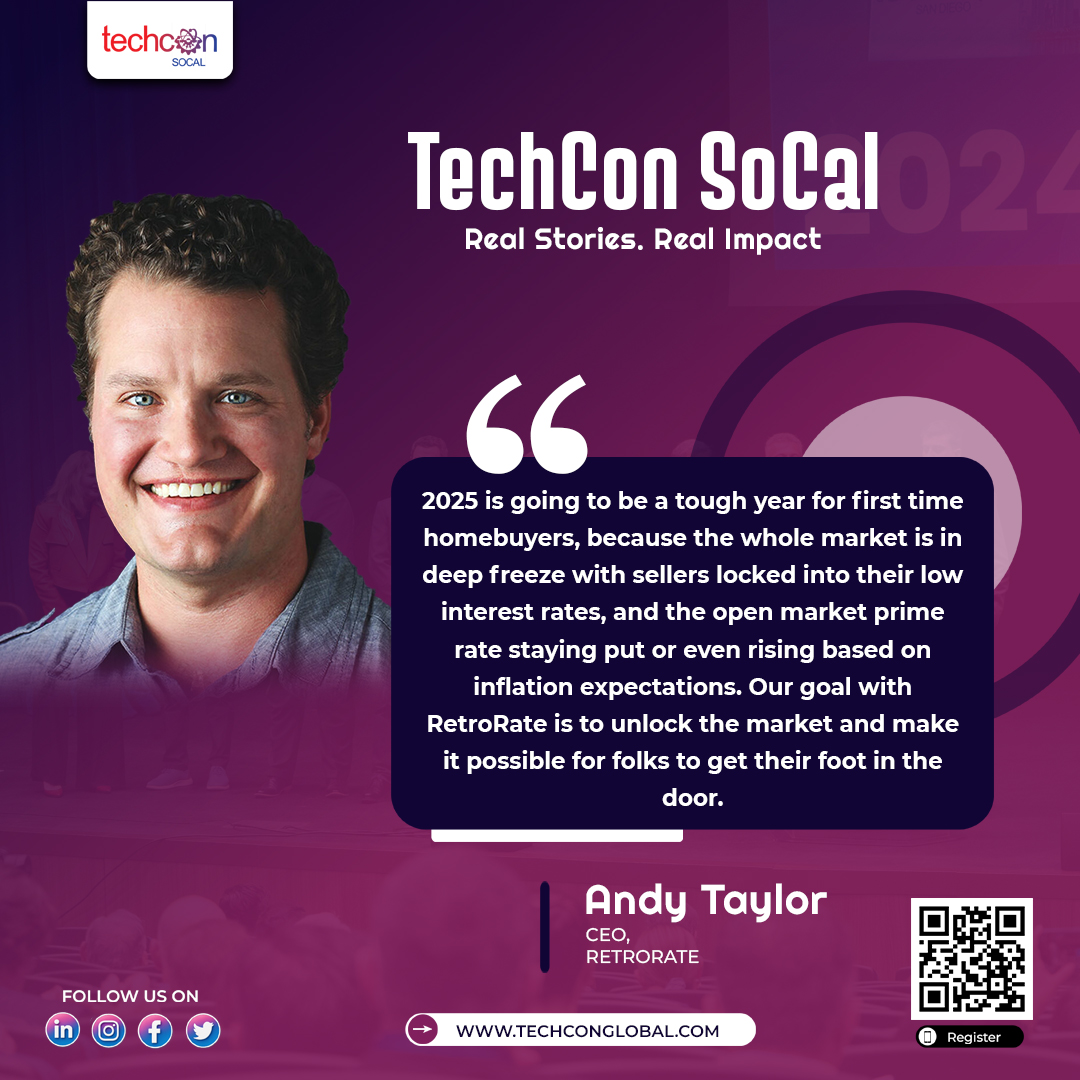 🌟 “2025 will be tough for new homebuyers.”

Andy Taylor, CEO of RETRORATE, shares his bold vision to unlock access and change the game.

#TechConSoCal #InnovationVoices #PropTech #RealStoriesRealImpact