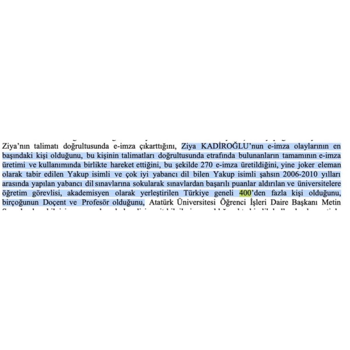 Sahte diploma çetesinin üyelerinden biri, 270 bürokratın e-imzasının kopyalandığını itiraf etti.

Sahte e-imza üretilen bazı isimler:

• BTK Başkanı A.K.
• BTK Başkan Yardımcısı B.K.
• YÖK Eğitim Öğretim Daire Başkanı S.İ.
• EGM Narkotik Başkomiser S.D.
• Göç İdaresi Uzman