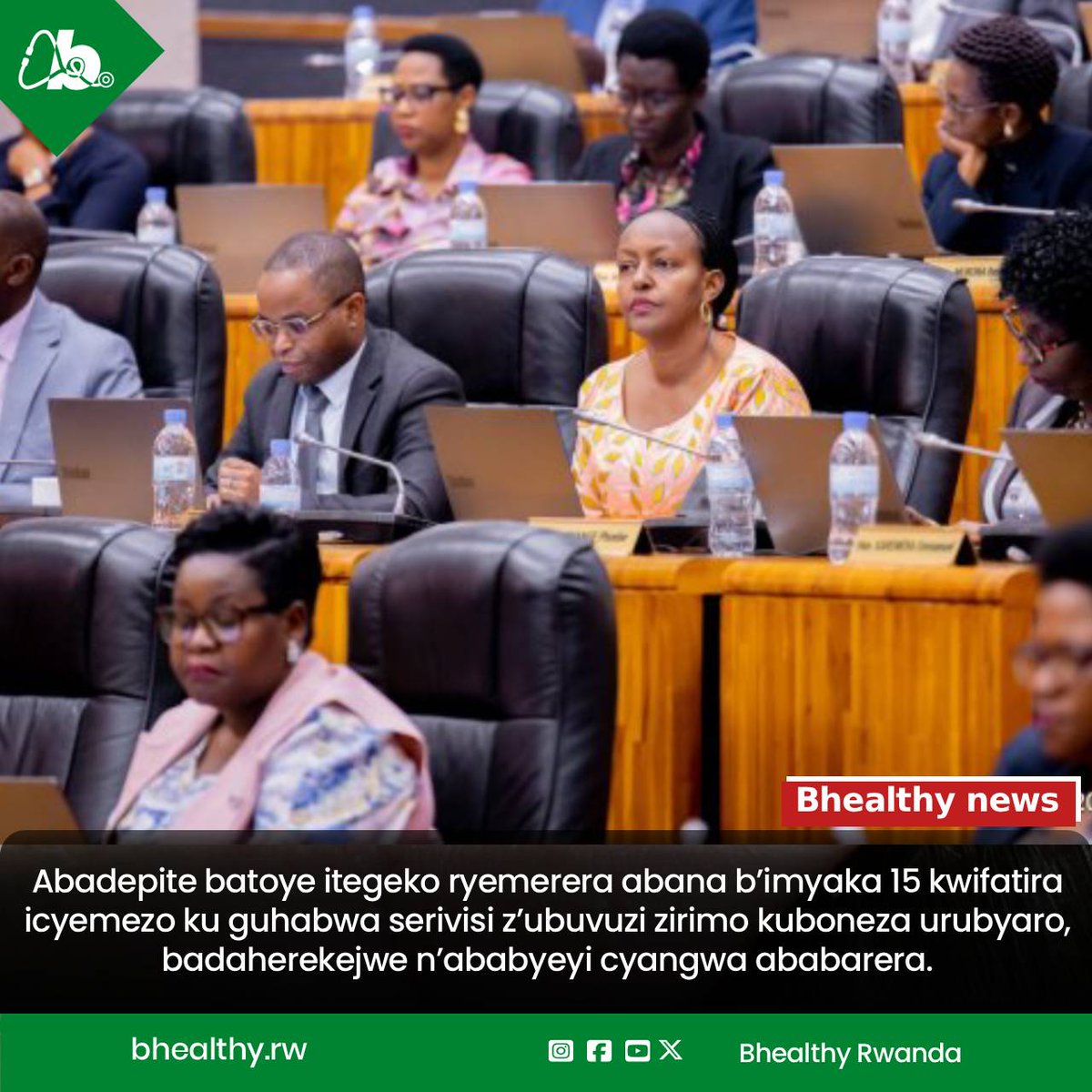 BHealthy Rwanda (@bhealthyrw) on Twitter photo Abadepite batoye itegeko ryemerera abana bâimyaka 15 kwifatira icyemezo ku guhabwa serivisi zâubuvuzi zirimo kuboneza urubyaro, badaherekejwe nâababyeyi cyangwa ababarera. #BHealhyNews Abadepite batoye itegeko ryemerera abana bâimyaka 15 kwifatira icyemezo ku guhabwa serivisi zâubuvuzi zirimo kuboneza urubyaro, badaherekejwe nâababyeyi cyangwa ababarera. #BHealhyNews