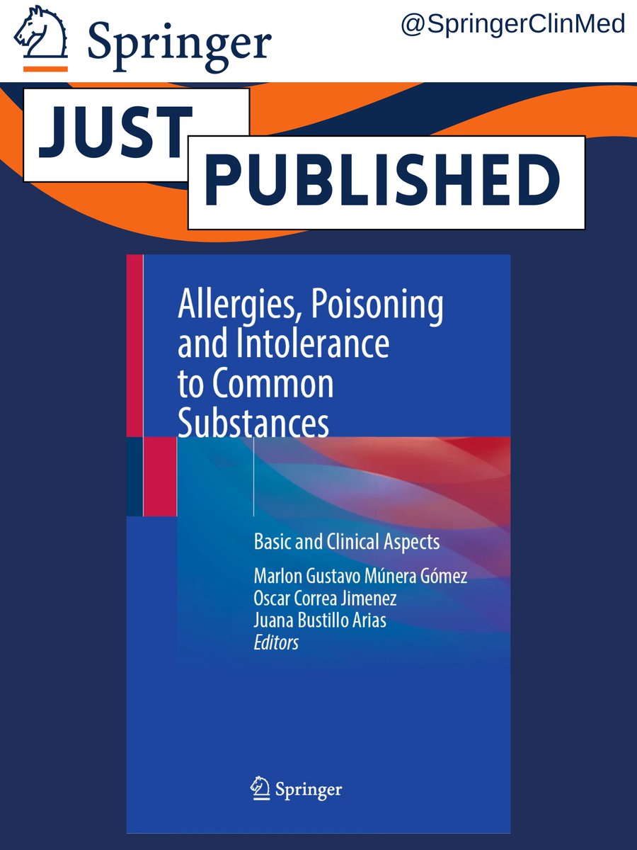#JustPublished "Allergies, Poisoning and Intolerance to Common Substances". The purpose of this book is to provide guidance on issues that can be confused in clinical practice such as #allergies, #intolerance, and #poisoning . Find more here: link.springer.com/book/978303193…
