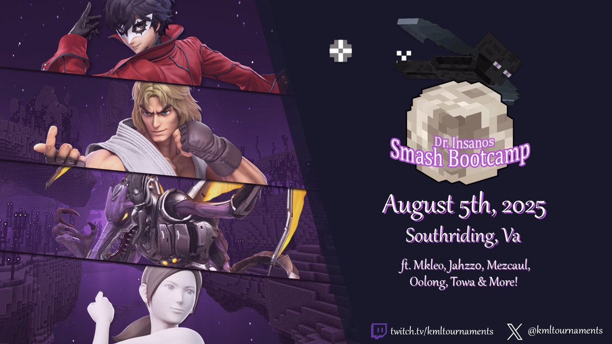 KML Tournaments (@kmltournaments) on Twitter photo Dr. Insano's Smash Bootcamp is TOMORROW!!! Starting off the week of Supernova 2025 festivities with this invitational bracket!! The action kicks off at 3PM EST!!!!
Featuring....
<a href="/JohnlessMk1/">Johnless ππ</a>
<a href="/Mkleosb/">LG | CS3 MkLeo</a>
<a href="/Jahzz0/">DTN π£| Jahzz0</a>
<a href="/Mezcaul/">ASU Mezcaul</a>
<a href="/ChrisOolong/">Chris Oolong</a>
<a href="/HoloTowa/">Just Like This, Always...</a>
<a href="/Ojwaddler/">Ojwaddler</a>
<a href="/deliboid/">Deliboid</a>
<a href="/EcrLorgan/">ECR TDL | Lorgan</a> Dr. Insano's Smash Bootcamp is TOMORROW!!! Starting off the week of Supernova 2025 festivities with this invitational bracket!! The action kicks off at 3PM EST!!!!
Featuring....
<a href="/JohnlessMk1/">Johnless ππ</a>
<a href="/Mkleosb/">LG | CS3 MkLeo</a>
<a href="/Jahzz0/">DTN π£| Jahzz0</a>
<a href="/Mezcaul/">ASU Mezcaul</a>
<a href="/ChrisOolong/">Chris Oolong</a>
<a href="/HoloTowa/">Just Like This, Always...</a>
<a href="/Ojwaddler/">Ojwaddler</a>
<a href="/deliboid/">Deliboid</a>
<a href="/EcrLorgan/">ECR TDL | Lorgan</a>