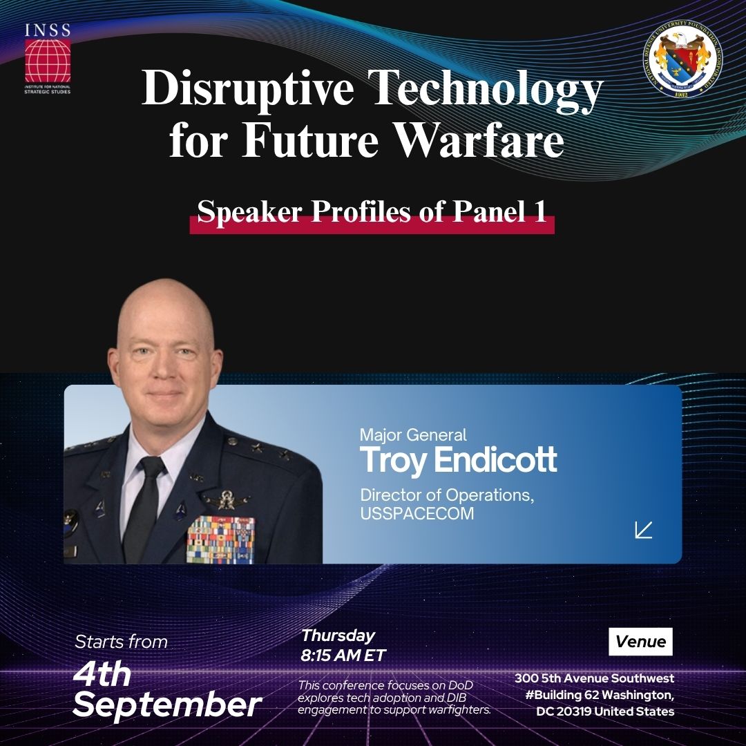 We’re honored to welcome Maj. Gen. Troy Endicott, USSPACECOM Director of Operations, to Panel 1 at #INSS2025. 
He’ll share insights on tech reshaping the multi-domain battlespace. 
Learn more: bit.ly/4m6vuT8 
#FutureWarfare #SpaceOps #DefenseInnovation #DoD #MilitaryTech