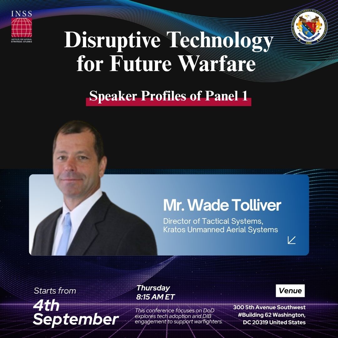 We’re excited to welcome Mr. Wade Tolliver, Director at Kratos UAS, to Panel 1 at #INSS2025. 
With deep expertise in unmanned aerial innovation, he’ll explore how autonomous platforms are transforming tactical operations.
#DefenseInnovation #UAS #MilitaryTech