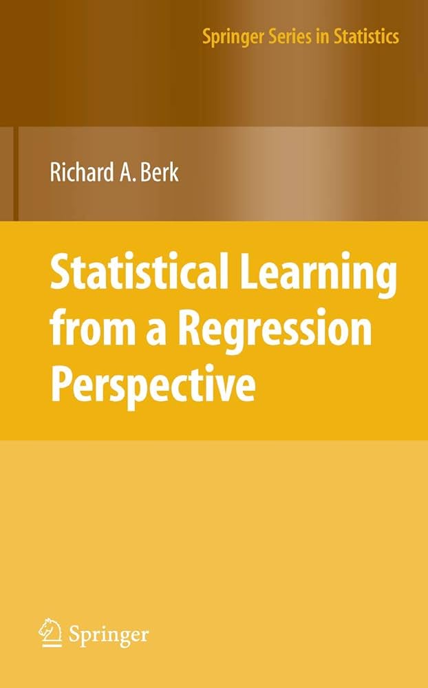 Statistical Learning from a Regression Perspective:
