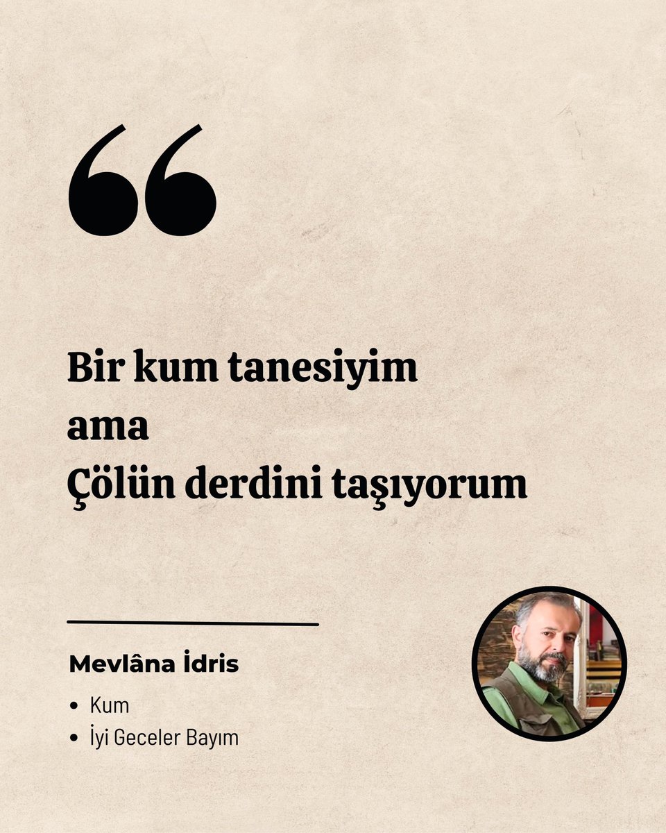 bir kum tanesiyim
ama
çölün derdini taşıyorum

#mevlanaidris