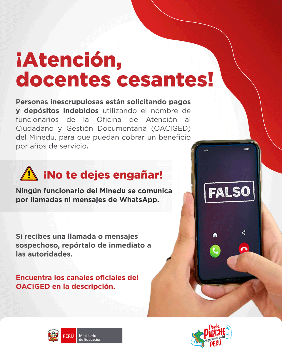 ¡Atención, docentes cesantes!
🚫 Evita ser víctima de estafas. Ningún funcionario del Minedu se comunica por llamadas telefónicas ni por mensajes de WhatsApp para ofrecer trámites o beneficios.
ℹ️ Para obtener orientación, comunícate a la central telefónica (01) 615-5800.