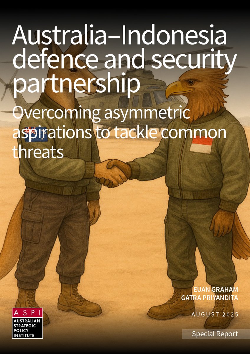 ASPI (@aspi_org) on Twitter photo 🚨 NEW REPORT 🚨
In ‘Australia–Indonesia defence and security partnership’, <a href="/graham_euan/">Euan Graham</a> and <a href="/GPriyandita/">Gatra Priyandita</a> warn that as hybrid threats escalate in the Indo-Pacific, 🇦🇺 and 🇮🇩 must overcome strategic differences to build a stronger defence partnership.
🔖: bit.ly/4mrPWxo 🚨 NEW REPORT 🚨
In ‘Australia–Indonesia defence and security partnership’, <a href="/graham_euan/">Euan Graham</a> and <a href="/GPriyandita/">Gatra Priyandita</a> warn that as hybrid threats escalate in the Indo-Pacific, 🇦🇺 and 🇮🇩 must overcome strategic differences to build a stronger defence partnership.
🔖: bit.ly/4mrPWxo