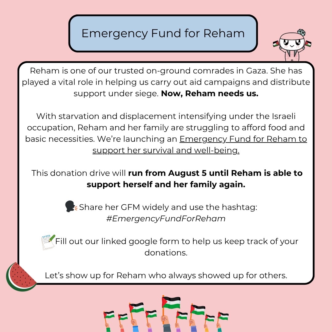 🚨CARATs! 

In light of the ongoing starvation imposed by the Israeli Occupation, we are raising funds to help Reham and her family afford food, along with other necessities. Reham (<a href="/Road28703682/">Reham Ali naji🇵🇸</a>), our comrade on the ground who helped us carry out all our on-ground donation