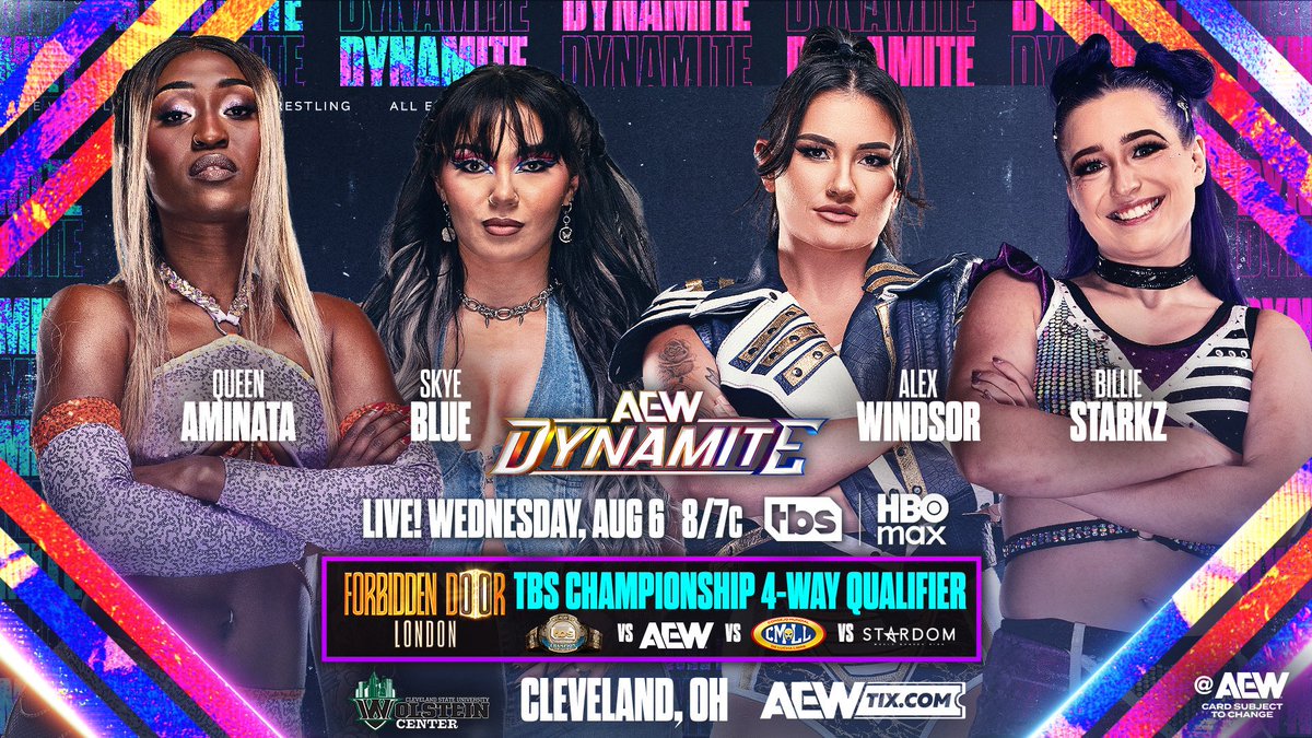 Tony Khan (@tonykhan) on Twitter photo #AEWDynamite
8pm ET/7pm CT
WEDNESDAY!
Forbidden Door TBS Title
4-Way Qualifier
<a href="/amisylle/">Queen Aminata クィーンアミナタ</a> vs <a href="/Skyebyee/">Skye Blue</a> vs <a href="/HailWindsor/">Alex Windsor アレクス・ウィンザー</a> vs <a href="/BillieStarkz/">BIG Billie Starkz • ビリー・スタークス</a>
This Wednesday’s 4-Way determines who represents AEW in a TBS Title 4-Way vs the Champion vs challengers from CMLL + Stardom at #ForbiddenDoor! #AEWDynamite
8pm ET/7pm CT
WEDNESDAY!
Forbidden Door TBS Title
4-Way Qualifier
<a href="/amisylle/">Queen Aminata クィーンアミナタ</a> vs <a href="/Skyebyee/">Skye Blue</a> vs <a href="/HailWindsor/">Alex Windsor アレクス・ウィンザー</a> vs <a href="/BillieStarkz/">BIG Billie Starkz • ビリー・スタークス</a>
This Wednesday’s 4-Way determines who represents AEW in a TBS Title 4-Way vs the Champion vs challengers from CMLL + Stardom at #ForbiddenDoor!