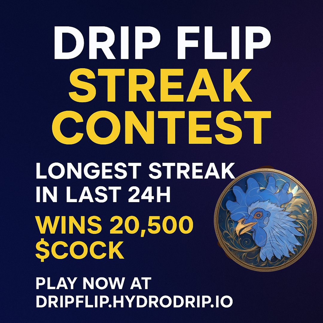 🔥 Drip Flip Streak Contest 🔥

Play now 👉 dripflip.hydrodrip.io

Think you’ve got the hottest hands on #CardanoCommunity ?
🏆 The player with the longest win streak in the last 24hrs by 9PM CST tomorrow wins 20,500 $COCK 🐓💰

🎯 Flip. Win. Repeat.
🌊 Dominate the drip.