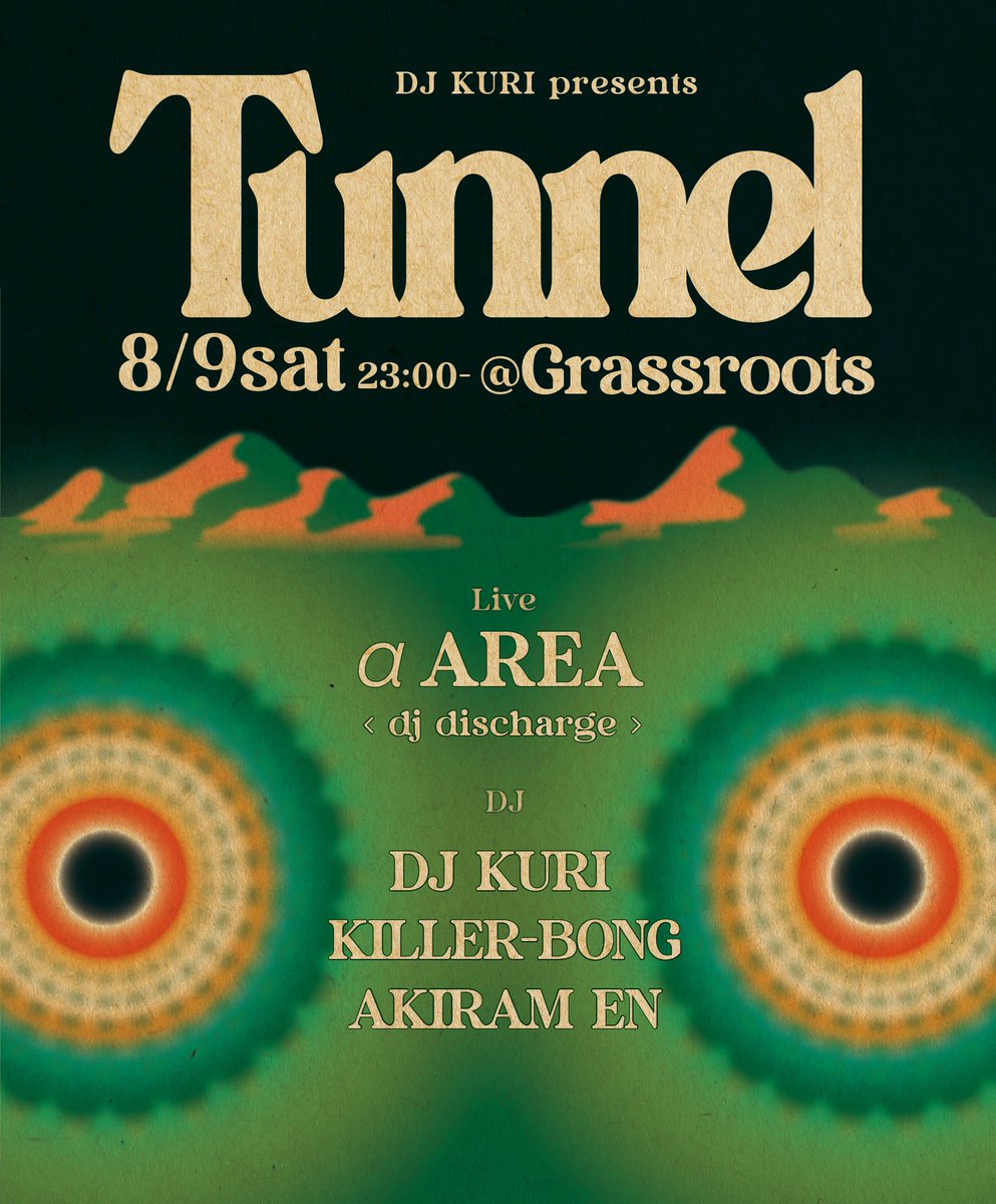 【今週のG】
8/9(sat) 
DJ KURI presents 『Tunnel』
<a href="/GrassrootsTokyo/">GRASSROOTS™</a> 
23:00 

Live:
αAREA (dj discharge)

DJ:
DJ KURI

KILLER-BONG

AKIRAM EN

🔗 instagram.com/grassroots_tok…
🔗 blog.goo.ne.jp/grassroots_tok…