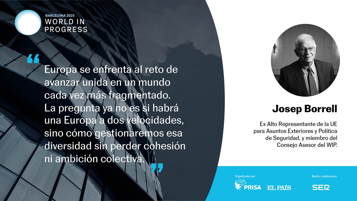 Josep Borrell participará en World In Progress 2025.

💬“Europa se enfrenta al reto de avanzar unida en un mundo cada vez más fragmentado".

Más en WIP Barcelona.

#WIP2025 #JosepBorrell #EuropaADosVelocidades #UniónEuropea #Europa2025
<a href="/La_SER/">Cadena SER</a> 
<a href="/el_pais/">EL PAÍS</a>