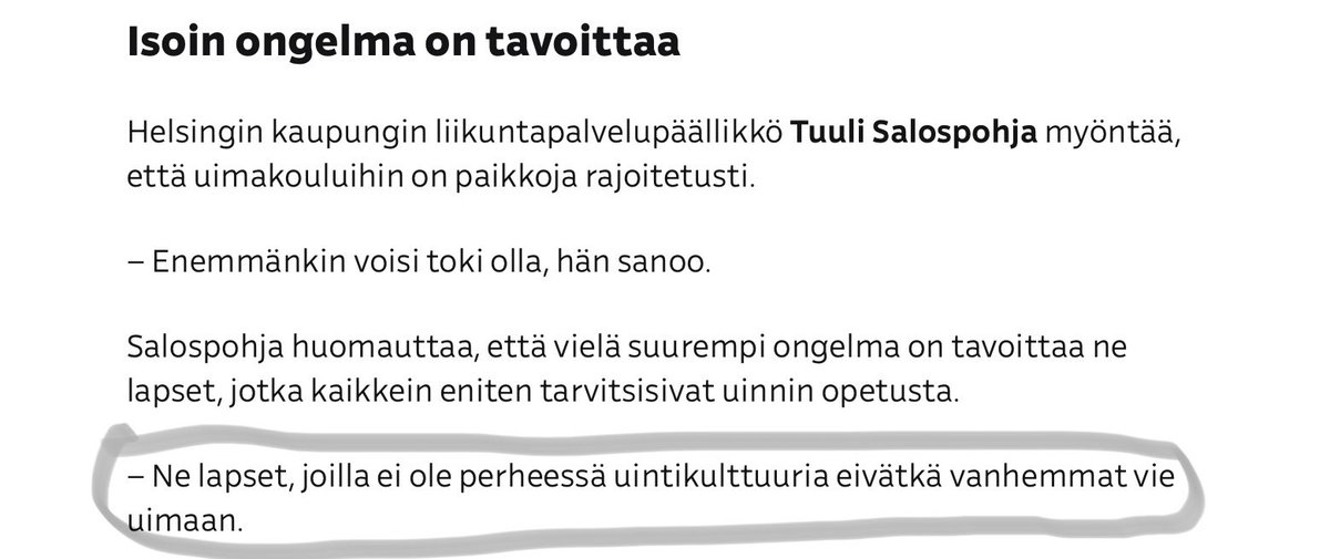 Nyt taitaa Tuuli Salospohja puhua omiaan todetessaan, että lapsia ei viedä uimaan sellaisissa perheissä, joissa ei ole uintikulttuuria.

Nyt kun näyttää päinvastoin siltä, että uimataidottomat suomalaisvanhemmat vievät uimataidottomia lapsiaan oikein urakalla uimarannoille.