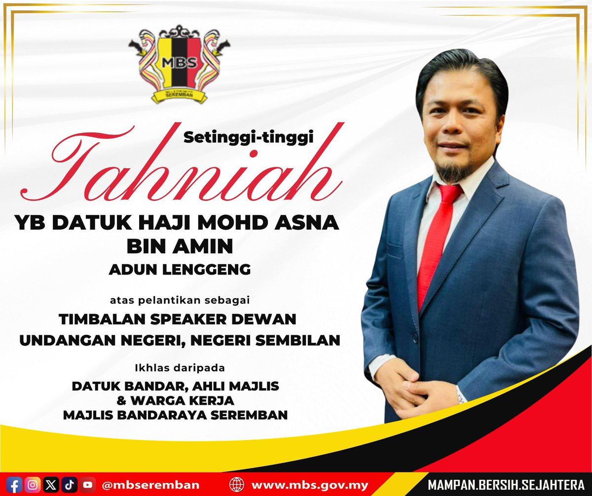 Setinggi-tinggi Tahniah diucapkan kepada YB Datuk Haji Mohd Asna bin Amin, ADUN Lenggeng atas pelantikan sebagai Timbalan Speaker Dewan Undangan Negeri, Negeri Sembilan.

Ikhlas daripada Datuk Bandar, Ahli Majlis &amp; Warga Majlis Bandaraya Seremban.