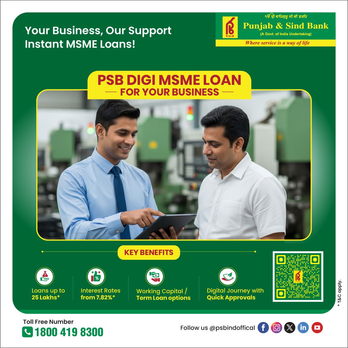 Fast approvals. Flexible options. Just what your business needs.

#PunjabSindBank
#PSBDigiMSMELoan
#InstantMSMELoan
#GrowYourBusiness
#QuickLoanApproval
#whereserviceisawayoflife