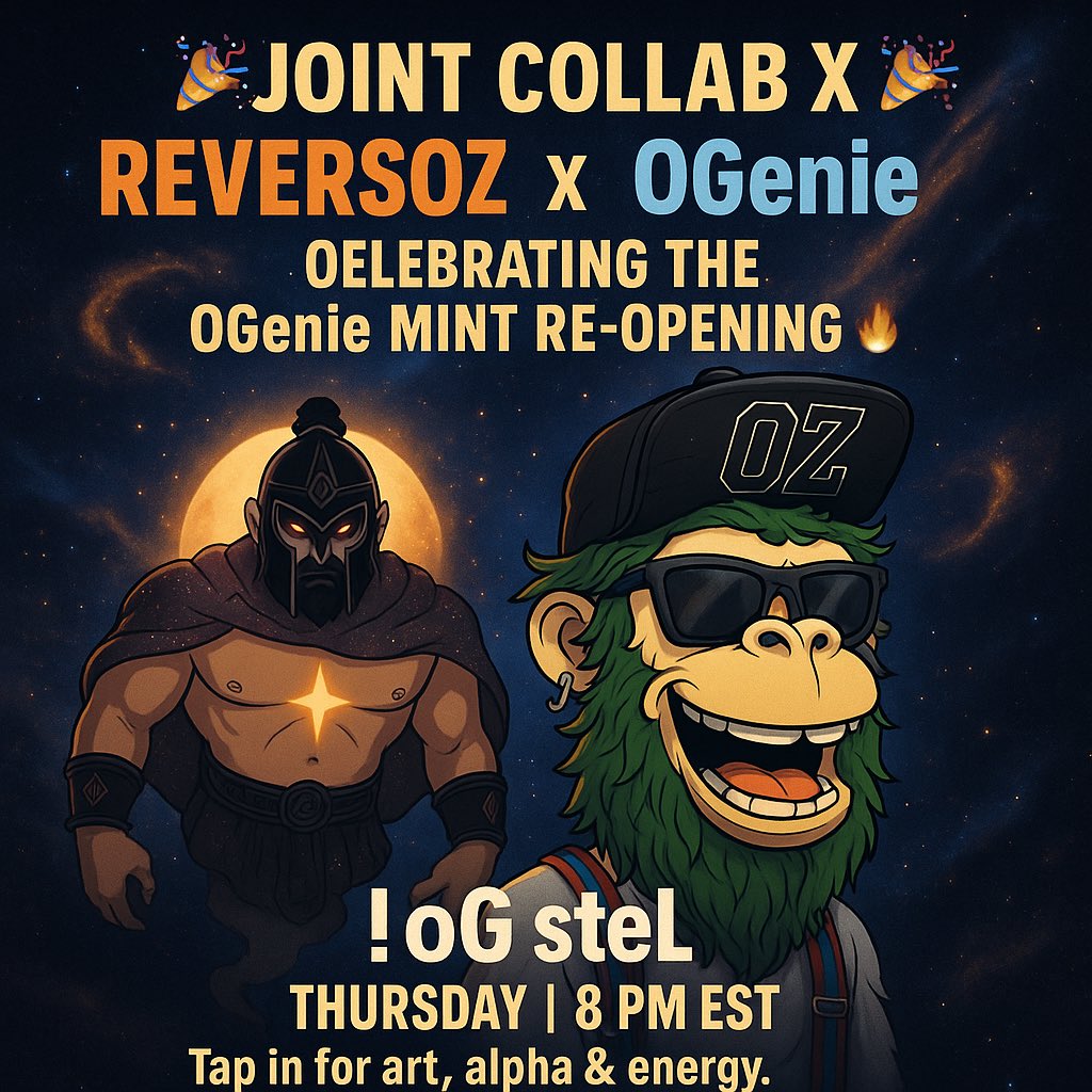 Lazy Ape Official (@lazyapesc) on Twitter photo Joint Collab X Space 🎉
REVERSOZ 🧠 x OGenie 🧞♂️
Celebrating the OGenie Mint Re-Opening 🔥<a href="/TheOZvibes/">The OZ Show</a> <a href="/NftBroc/">B-Roc</a> <a href="/OGTripleMedia/">OGTriple Official</a>
THURSDAY | 8 PM EST
Tap in for art, alpha & energy.
This one’s gonna be magical.
#IAMOZ #OGenie #ProudToDeath
Register 👉🏻x.com/i/spaces/1kvKp… Joint Collab X Space 🎉
REVERSOZ 🧠 x OGenie 🧞♂️
Celebrating the OGenie Mint Re-Opening 🔥<a href="/TheOZvibes/">The OZ Show</a> <a href="/NftBroc/">B-Roc</a> <a href="/OGTripleMedia/">OGTriple Official</a>
THURSDAY | 8 PM EST
Tap in for art, alpha & energy.
This one’s gonna be magical.
#IAMOZ #OGenie #ProudToDeath
Register 👉🏻x.com/i/spaces/1kvKp…