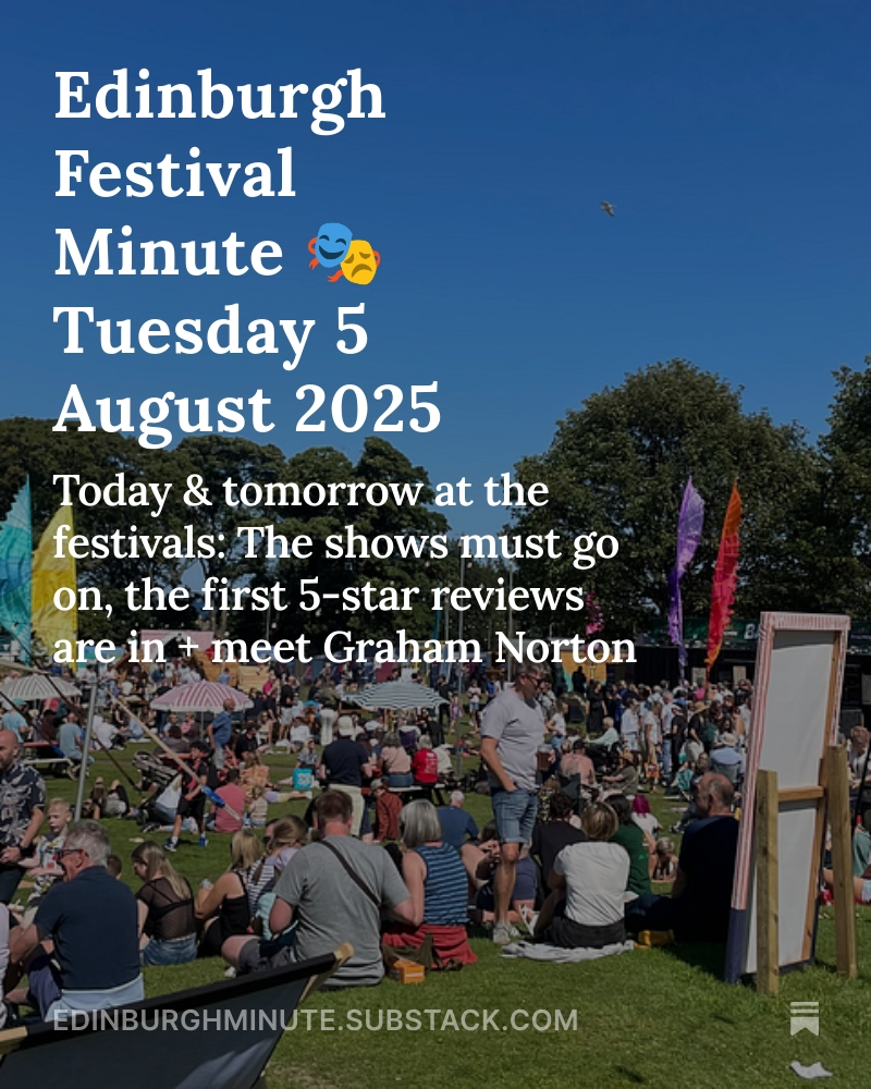 EdinburghMinute's tweet image. 🎭  Good morning festival fans... After 100+ cancellations, the shows must go on. Today’s Edinburgh Festival Minute includes the first 5-star reviews are in + a chance to meet Graham Norton: edinburghminute.substack.com/p/edinburgh-fe…

#fringe #edinburghfestival