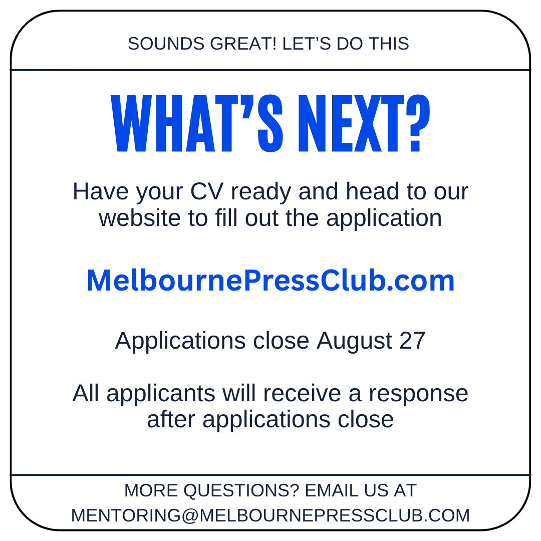 Applications are now open for the latest round of our Mentoring Program! Journos can apply to be matched up with an experienced mentor from another organisation for a year-long mentorship. Gain new skills and knowledge you need to develop your career. Apply now, link in bio
