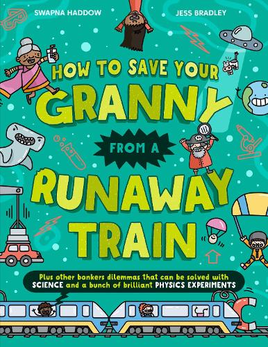 The ACHUKA #BookoftheDay for Tue 5 Aug is
How To Save Your Granny From a Runaway Train - Solved by Science by Swapna Haddow <a href="/SwapnaHaddow/">Swapna Haddow (book updates)</a>  ill.Jess Bradley from <a href="/HarperCollinsCh/">HarperCollins Children's Books</a> 
achuka.co.uk/blog/how-to-sa…