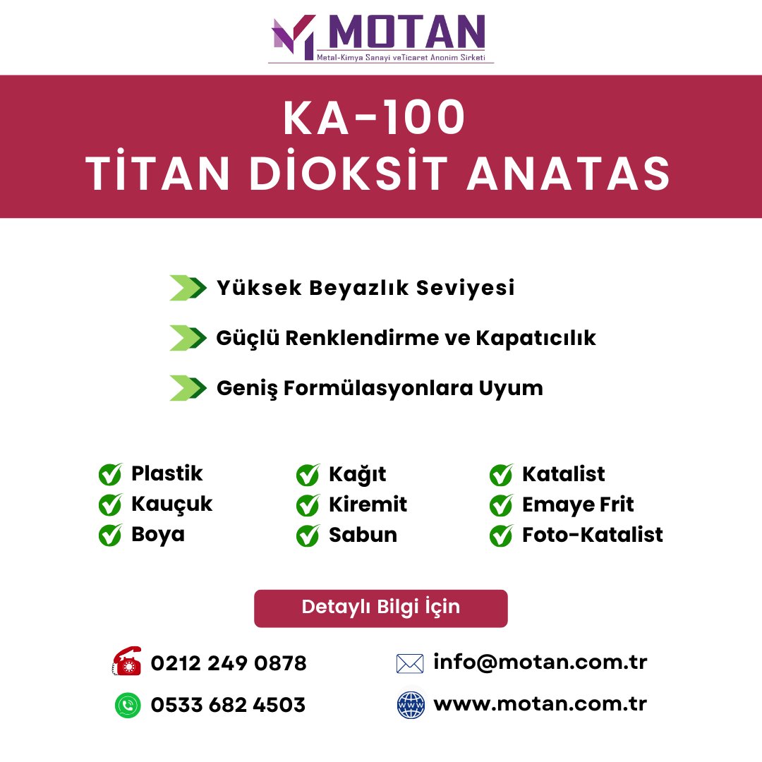 KA-100 TİTAN DİOKSİT ANATAS

🔹 Yüksek Beyazlık
🔹 Güçlü Renklendirme ve Kapatıcılık
🔹 Geniş Formülasyonlara Uyum

✆ 0533 682 4503  🖂 info@motan.com.tr

#MotanKimya #Titan #Dioksit #Anatas #Plastik #Kauçuk #Boya #Kağıt #Kiremit #Sabun #Katalist #EmayeFrit #FotoKatalist