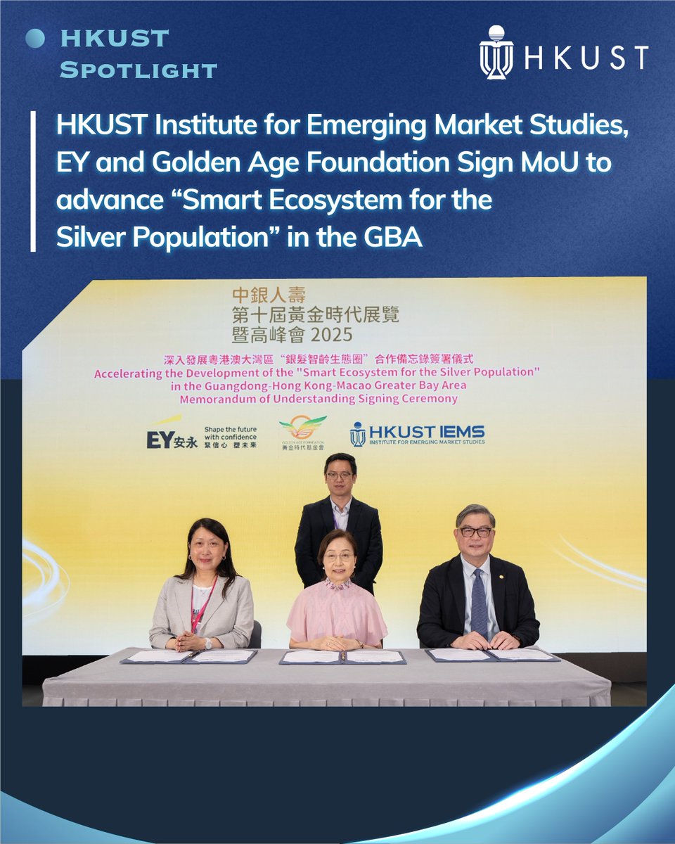 Advancing Smart Ecosystem for the Silver Population in GBA with EY and Golden Age Foundation

HKUST Institute for Emerging Market Studies (IEMS) has signed an MoU with EY and the Golden Age Foundation to officially kick-start the development of a “Smart Ecosystem for the Silver