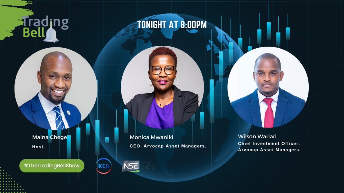 thetradingbell's tweet photo. Tonight on #TheTradingBell: @chegemaina sits down with Monica Mwaniki, CEO &amp;  @wariari_m, CIO of @ArvoCap Asset Managers, for a deep dive into market trends, investment moves and what’s really on offer. Don’t miss it! Same time, same place.

#TheTradingBell https://t.co/zDNCD2U2A6