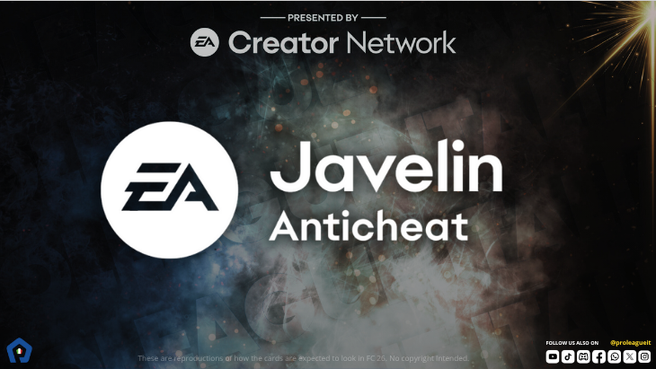 🔒 EA Javelin Anti-Cheat in FC 26 – Cosa sapere

✅ Cos’è
•È il nuovo sistema anti-cheat proprietario di EA, attivo su PC.
•Funziona a livello kernel, quindi monitora profondamente il sistema per bloccare cheat interni ed esterni.

🛡 Perché è importante
•Serve a garantire
