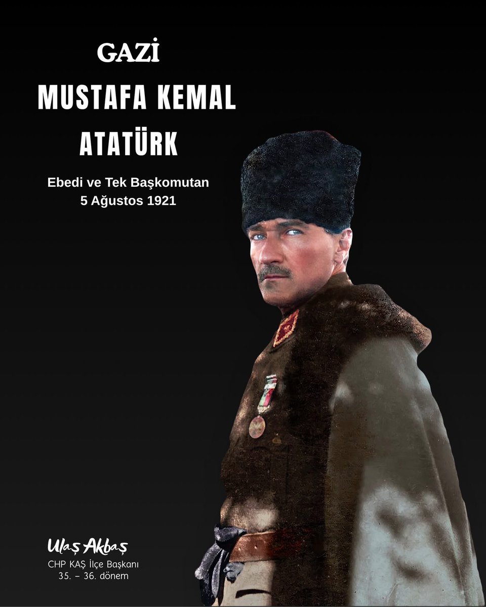 5 Ağustos 1921...
Ülkemizin Kurucusu, Lideri; 
MUSTAFA KEMAL ATATÜRK'ün Ebedi ve Tek Başkomutanımız olduğu gün...

#BüyükBaşkomutanATATÜRK #Atatürk #UlaşAkbaş