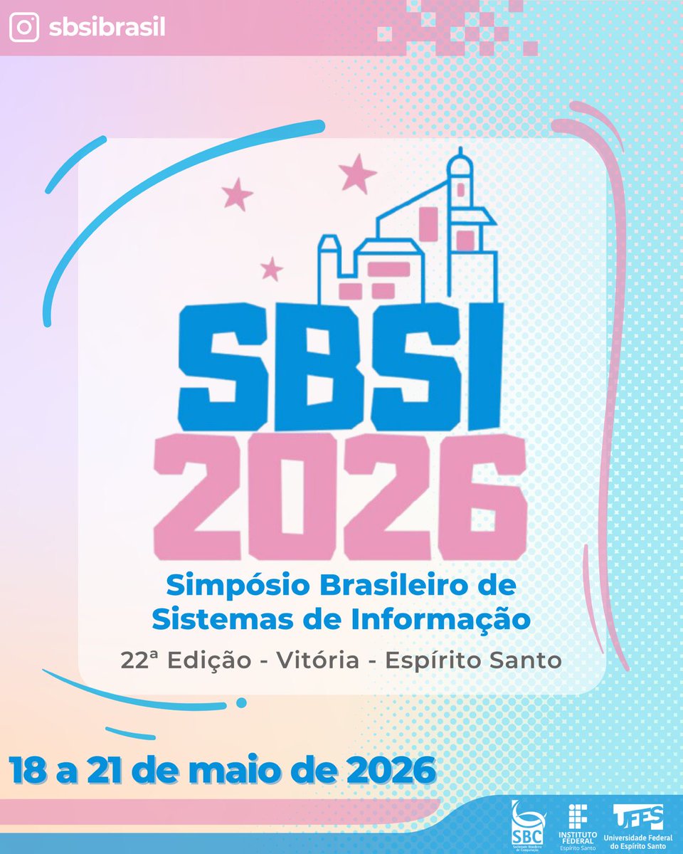 🚀Vem aí o SBSI 2026!

Prepare-se para a 22ª edição do Simpósio Brasileiro de Sistemas de Informação, que acontecerá de 18 a 21 de maio de 2026 em Vitória - ES! 🌊🌆

📌Marque na agenda, acompanhe nossas redes e fique por dentro das novidades!