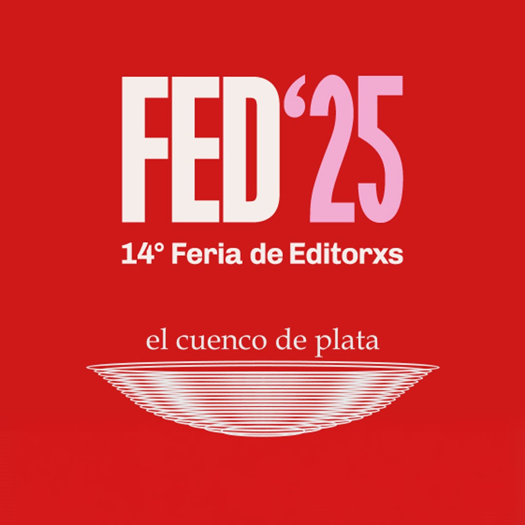 Ya llega <a href="/FEditores/">#FED25 : Feria de Editores</a> del jueves al domingo. Los que hacemos El cuenco de plata los esperamos con todo nuestro catálogo y algunas novedades. 
Los esperamos! 
Entrada libre y gratuita.