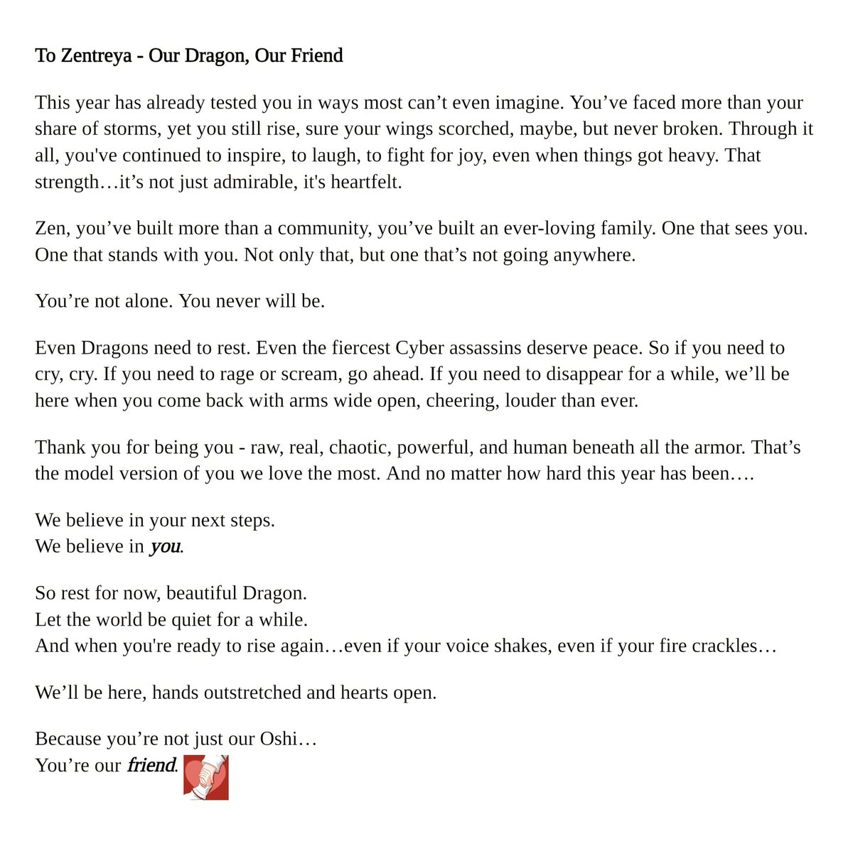 <a href="/zentreya/">Zentreya⚡🐲</a> Hey Zen, I know I'm not someone of status, but it's been a hard year for you. With that in mind, I wanted to use my writing skills on a letter. 🧡 I hope this makes its way to you...

This year, my goal is to uplift it anyway for you and the community. ❤️‍🩹
#zentreya
