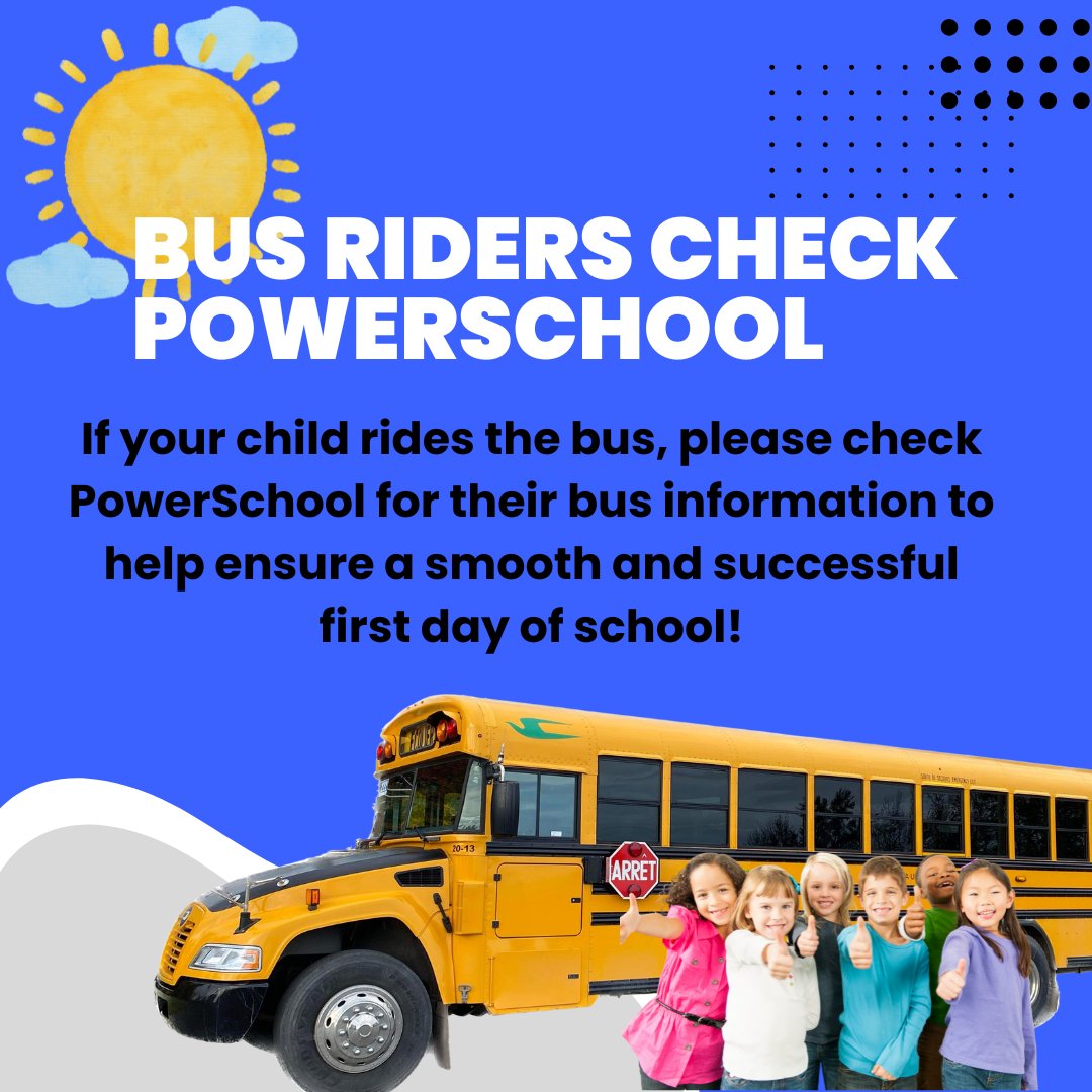 If your child rides the bus, please check PowerSchool for their updated bus information to help ensure a smooth and successful first day of school!